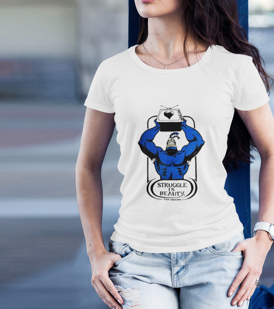 Tick Crown Struggle Is Beauty T-Shirt