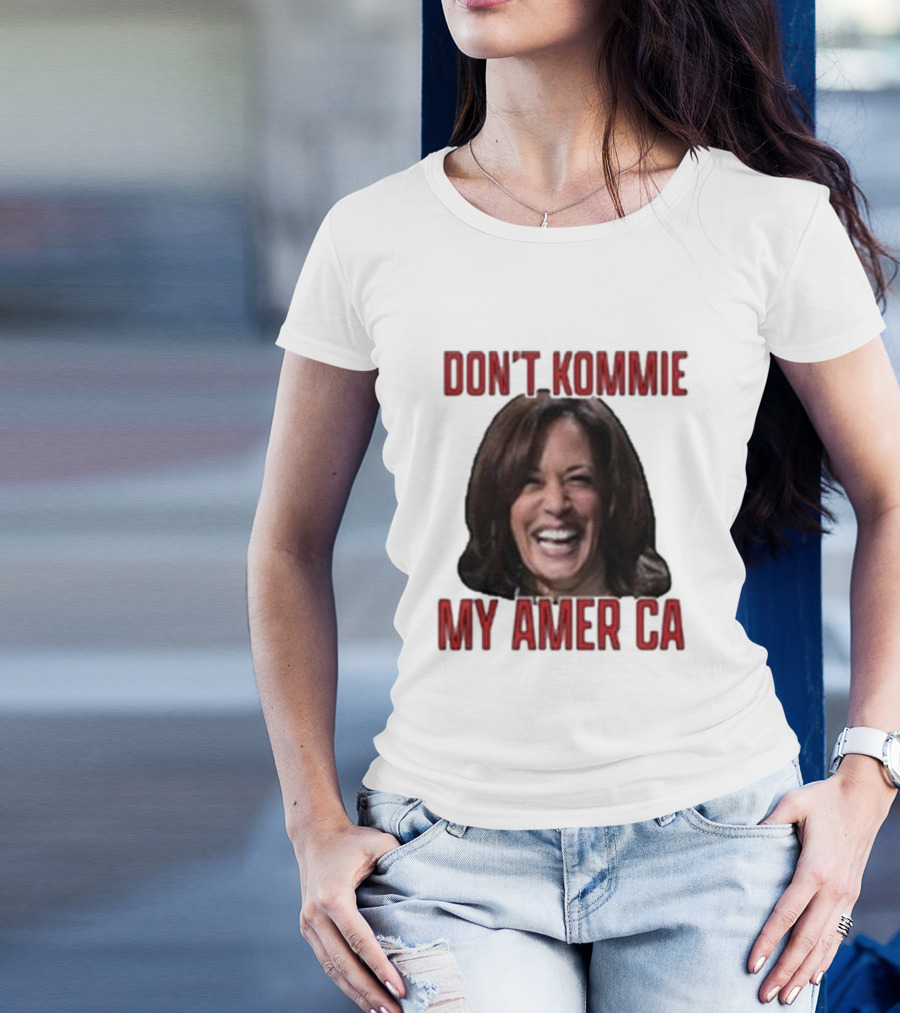 Kamala Harris Don't Kommie My America T-Shirt
