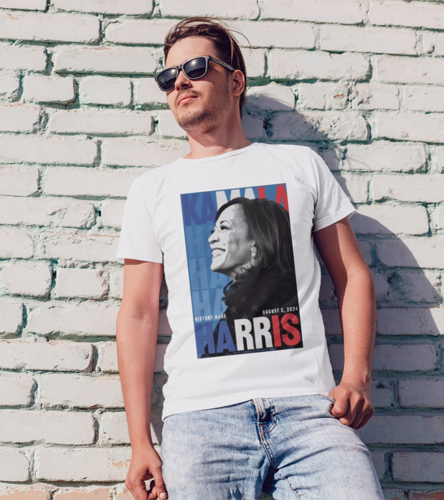 History Made Kamala Harris August 2 2024 United States T-Shirt