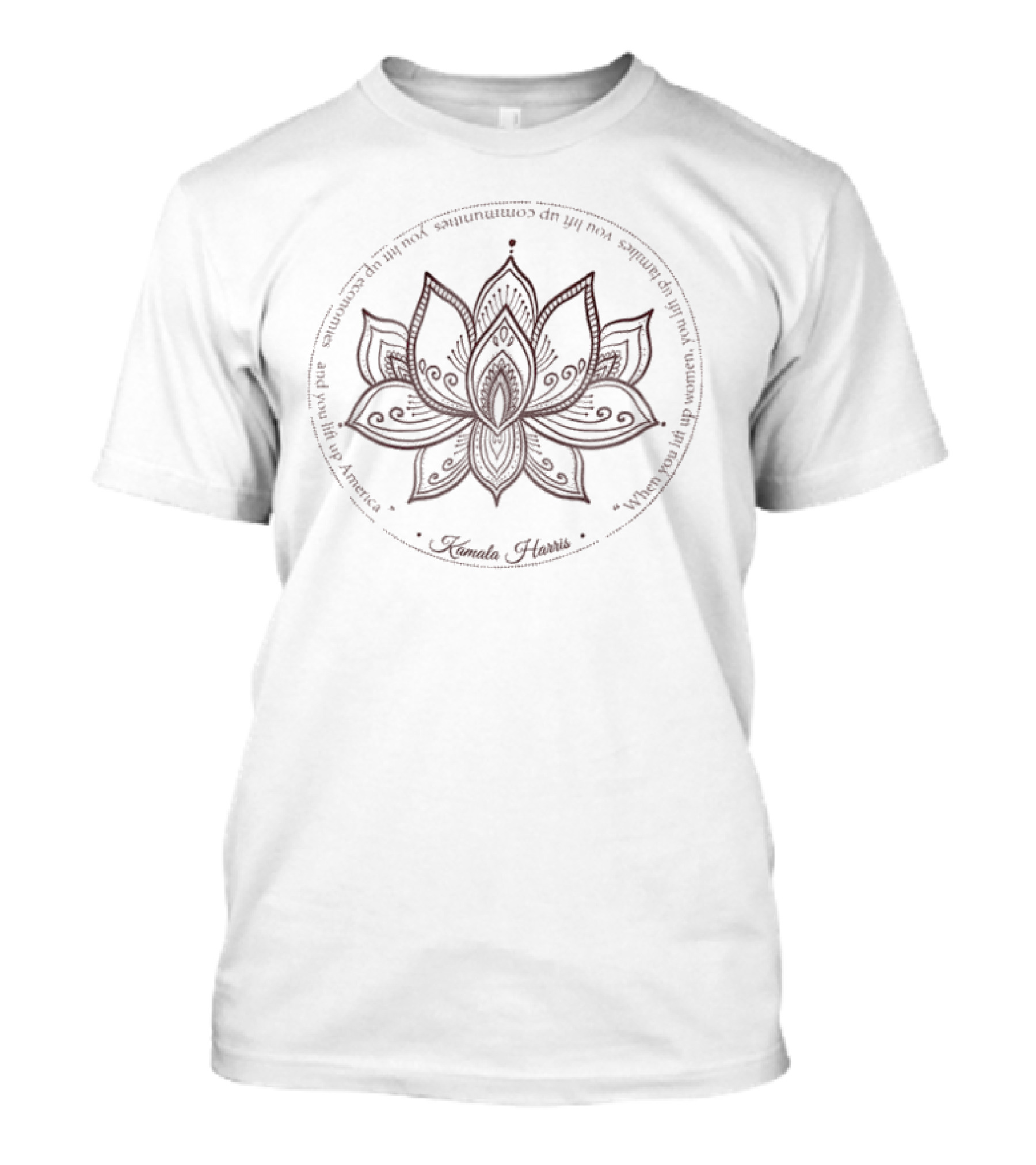 Kamala Lotus POTUS When You Lift Up Women You Lift Up America T-Shirt