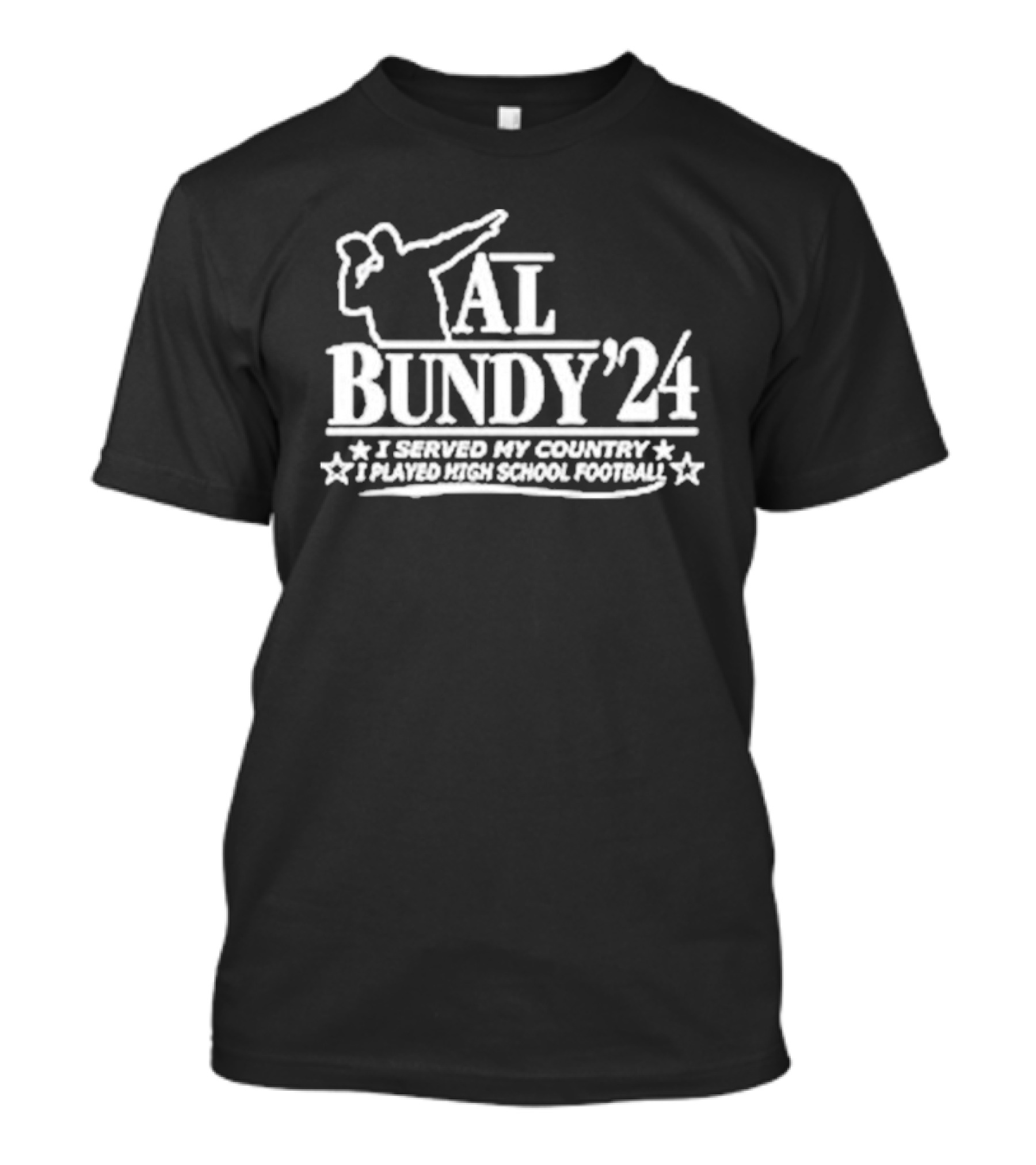 Al Bundy '24 I Served My Country I Played High School Football T-Shirt