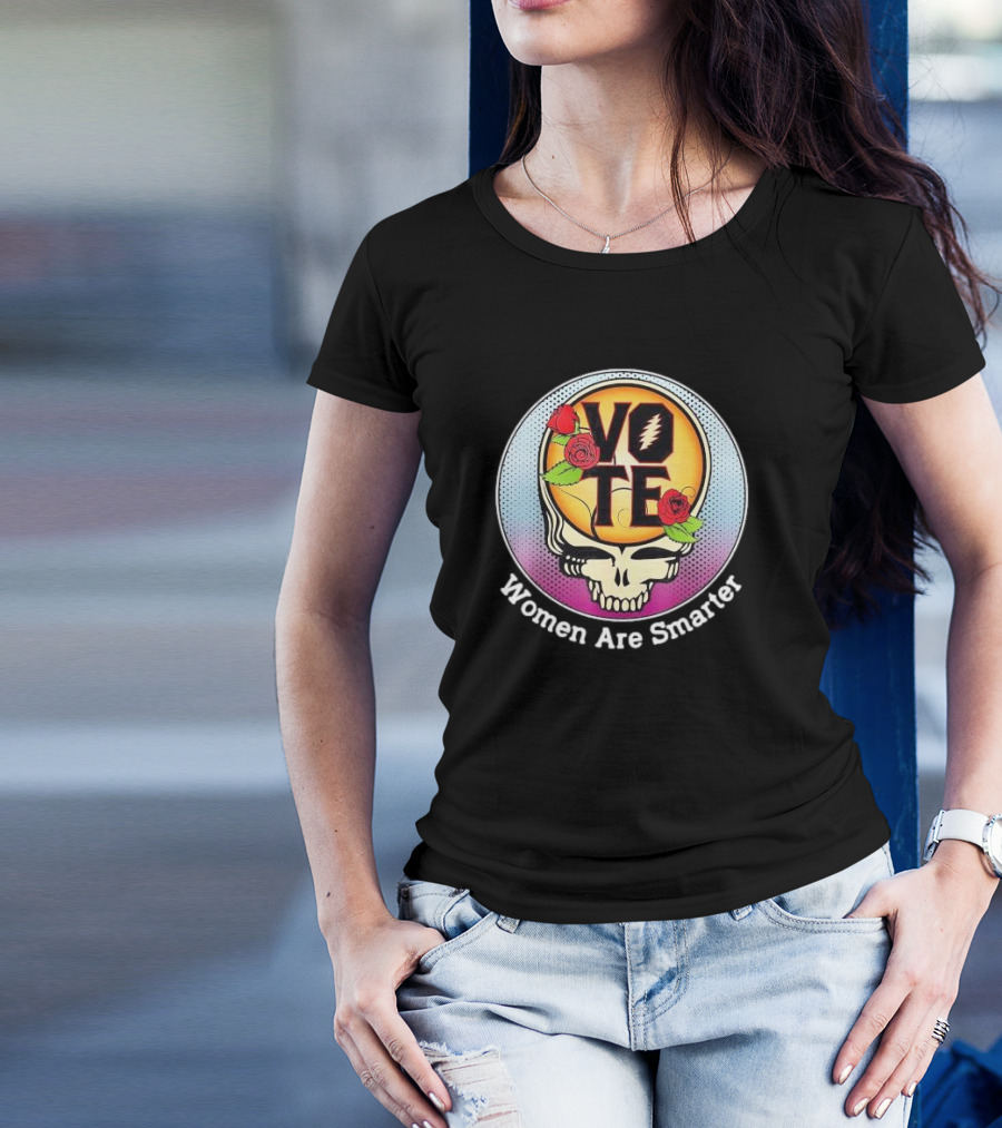 Deadhead Vote Skull With Roses Women Are Smarter T-Shirt