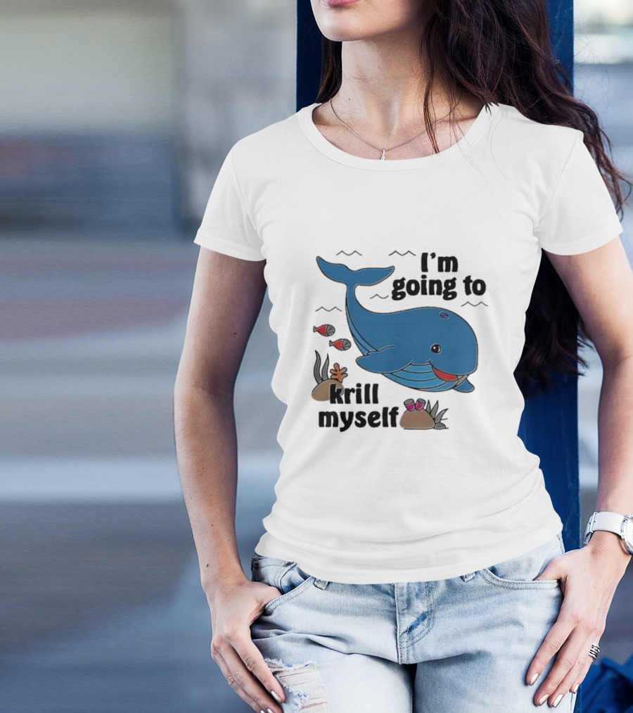 I’m Going To Krill Myself Dolphin Design With Cartoon Whale And Ocean Elements T-Shirt