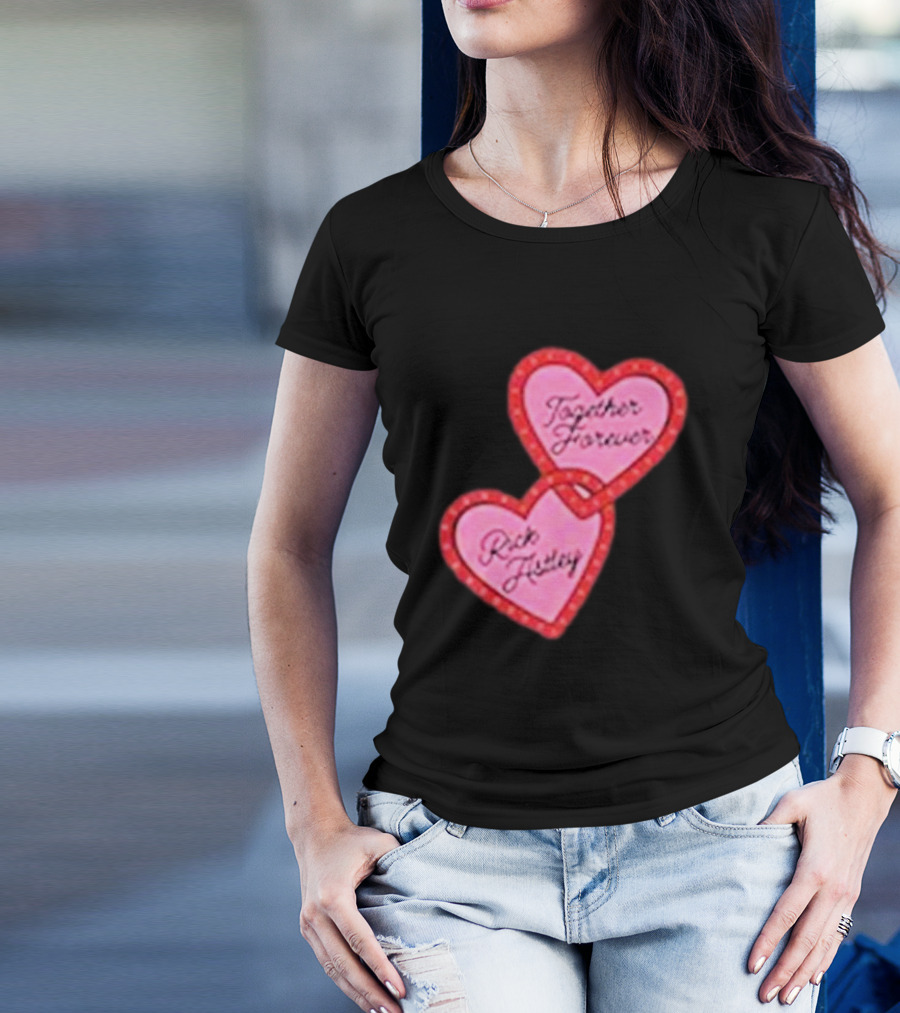 Together Forever Rick Astley Hearts Black T-Shirt
