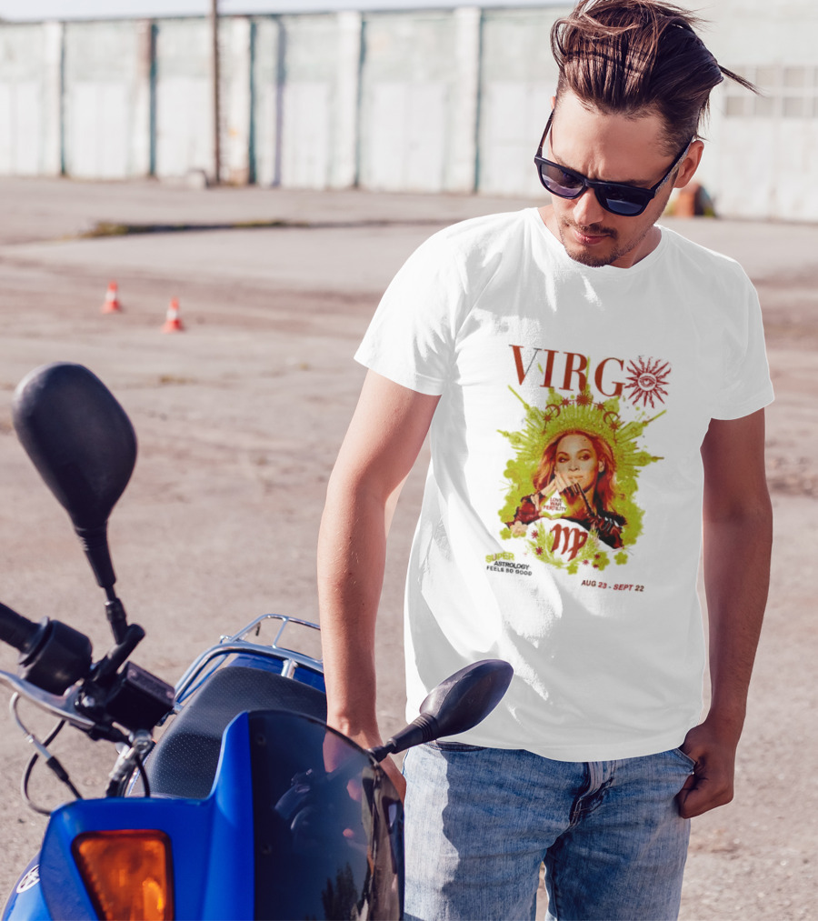 VIRGO Super Astrology Feels So Good Aug 23 Sept 22 T-Shirt