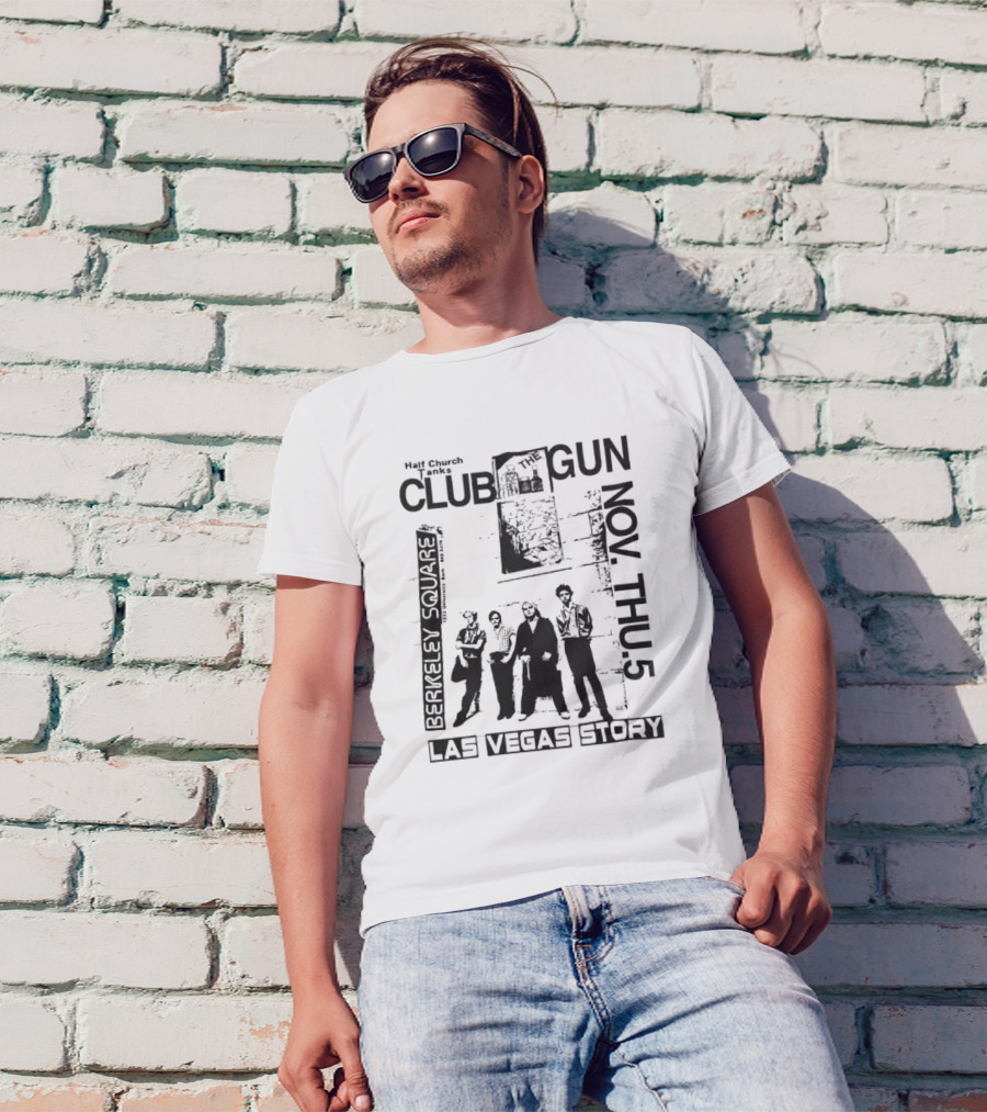 Half Church Bank Club Gun Berkeley Square Las Vegas Story Nov Thu 5 T-Shirt