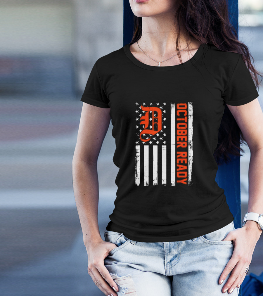 October Ready US Flag Detroit Tigers Playoff Preparation T-Shirt