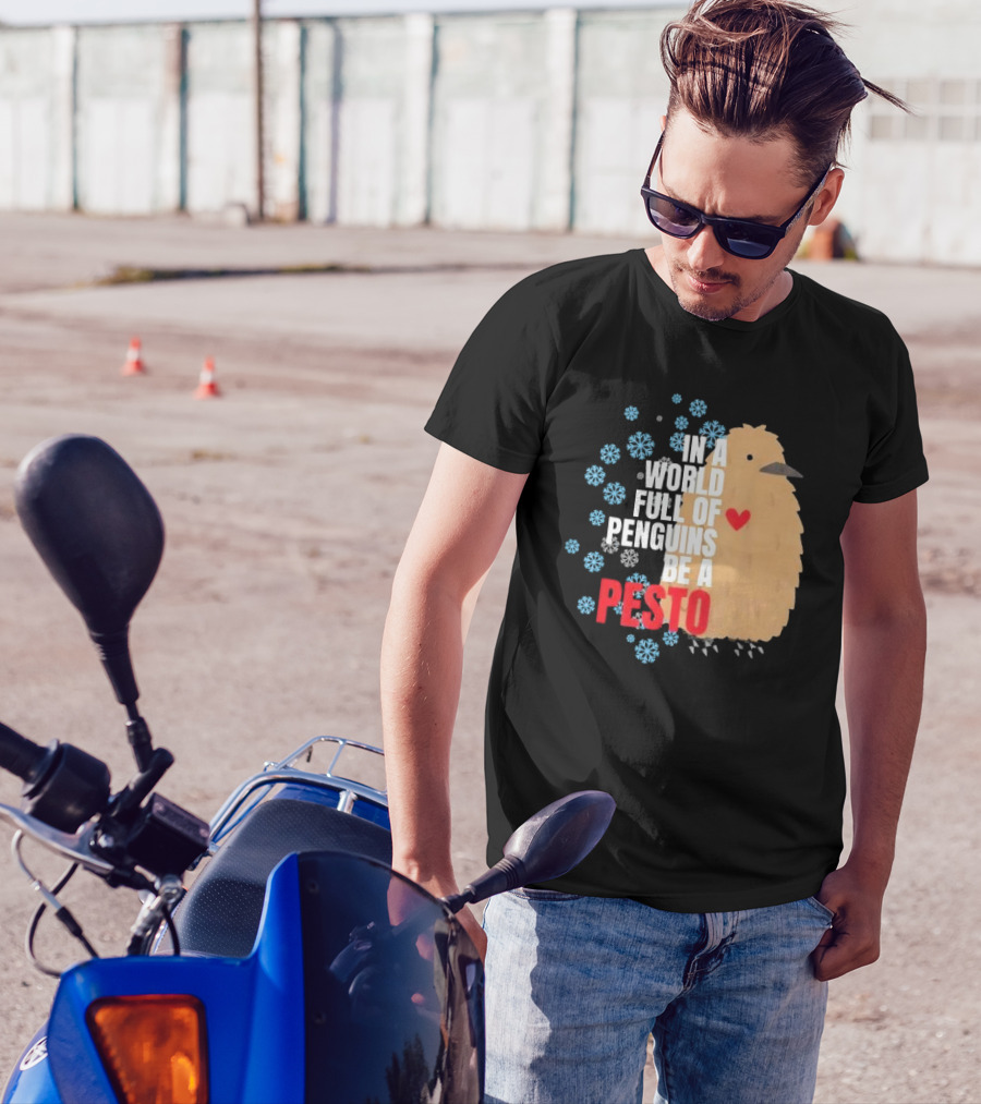 In A World Full Of Penguins Be A Pesto The Penguin More To Love Viral Meme T-Shirt