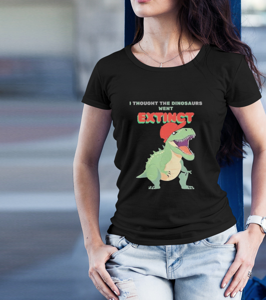 I Thought The Dinosaurs Went Extinct Funny T-Rex With Red Cap T-Shirt