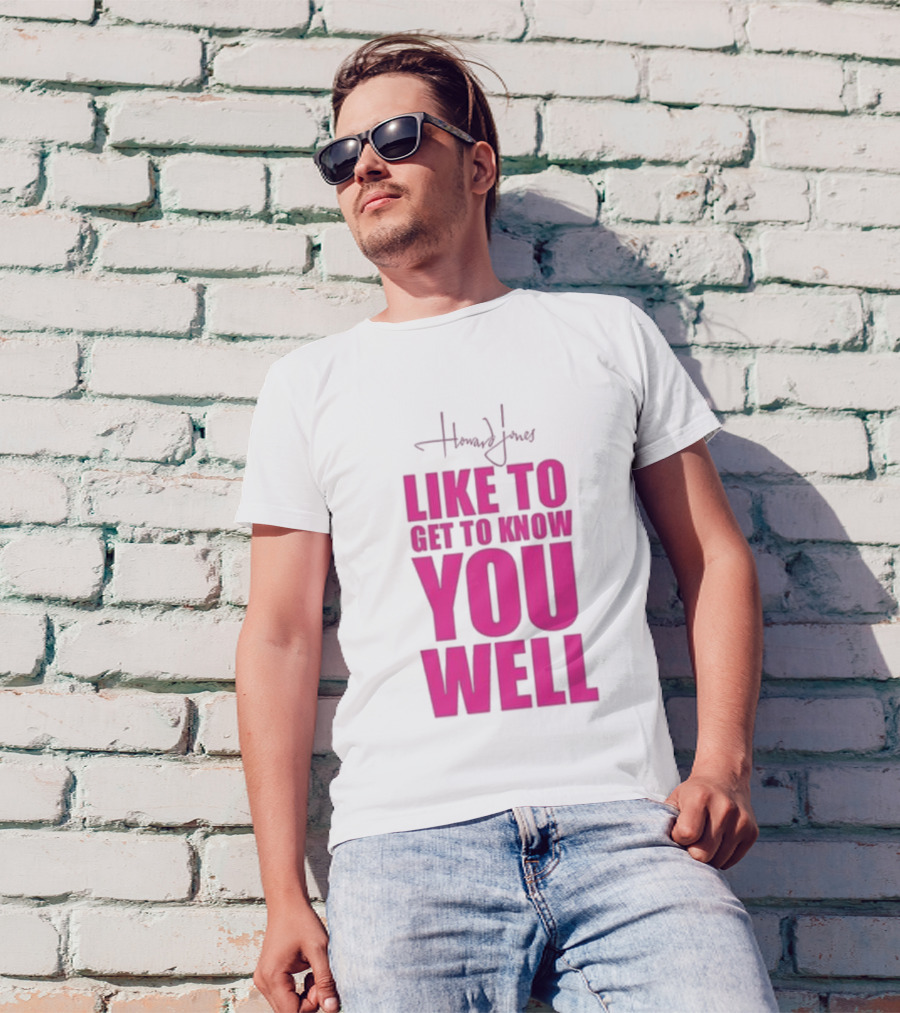 Howard Jones Like To Get To Know You Well T-Shirt
