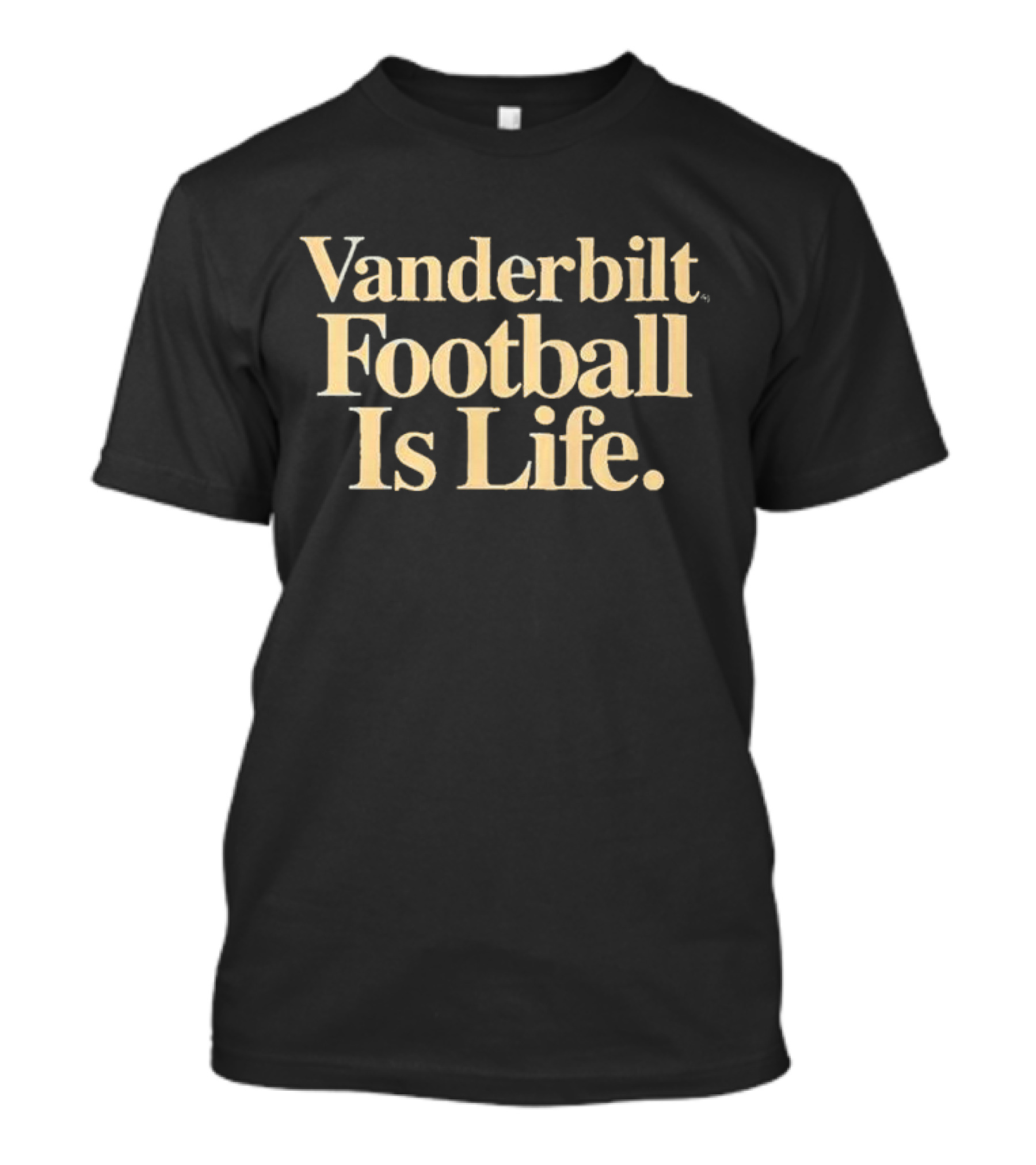 Vanderbilt Football Is Life T-Shirt