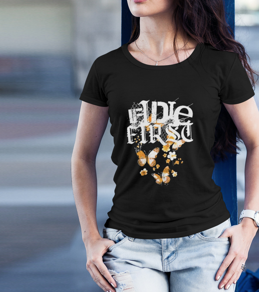 If I Die First Butterflies And Flowers T-Shirt