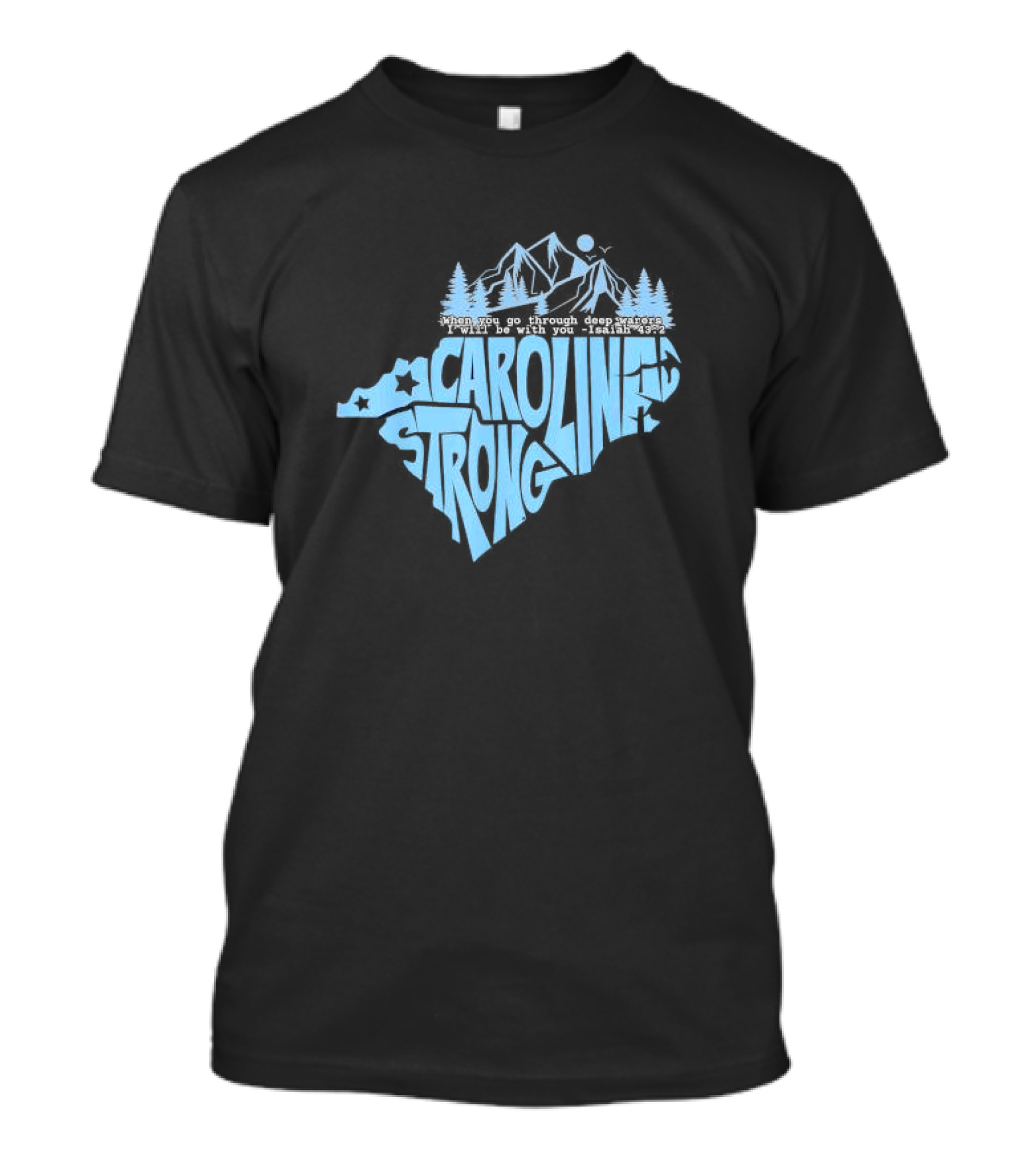 North Carolina Isaiah 43:2 Stronger Together Mountains And Trees T-Shirt