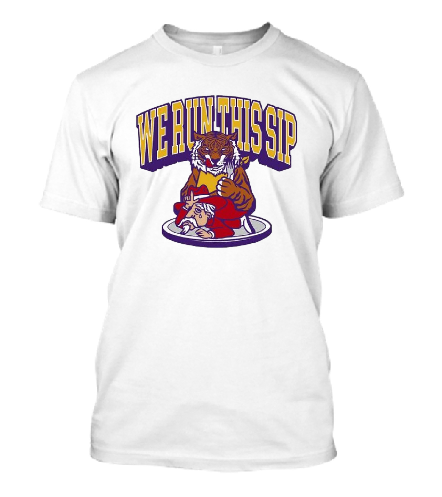 WE RUN THIS SIP Tiger With Rival T-Shirt