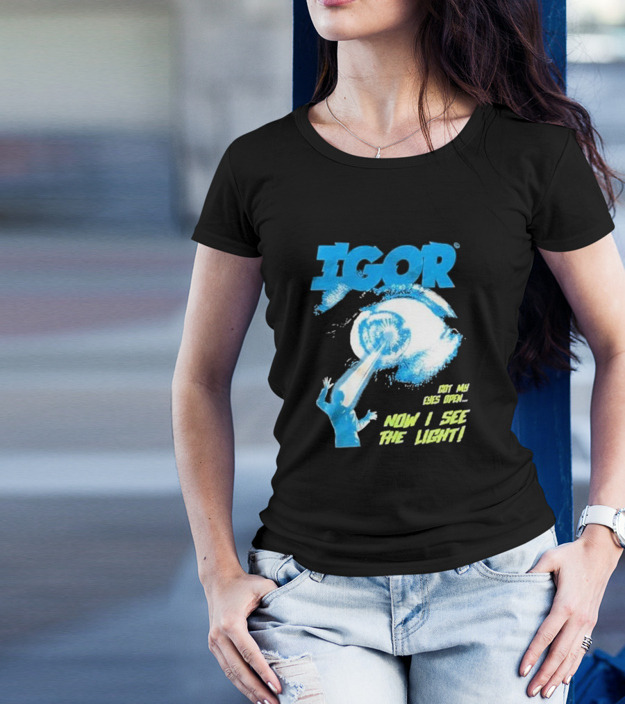 IGOR Got My Eyes Open Now I See The Light T-Shirt
