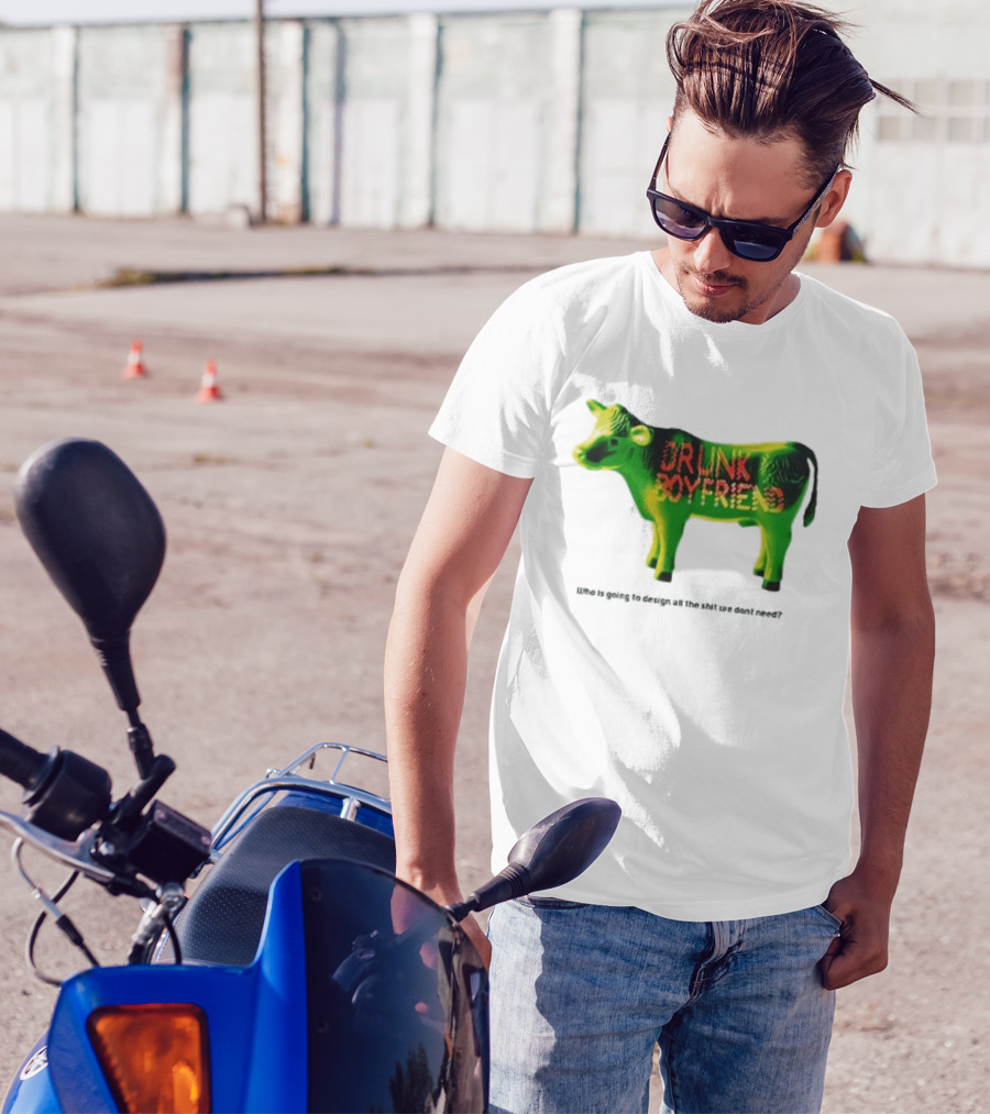 Drunk Boyfriend Who Is Going To Design All The Shit We Don’t Need Cow Figurine T-Shirt