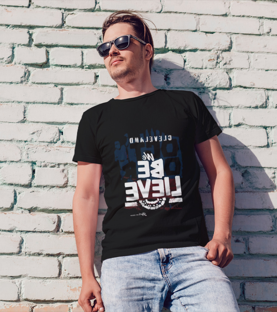 Cleveland Baseball We Believe T-Shirt