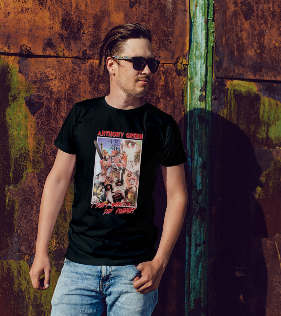 Anthony Green Spooky Horror I Don’t Want To Die Tonight T-Shirt