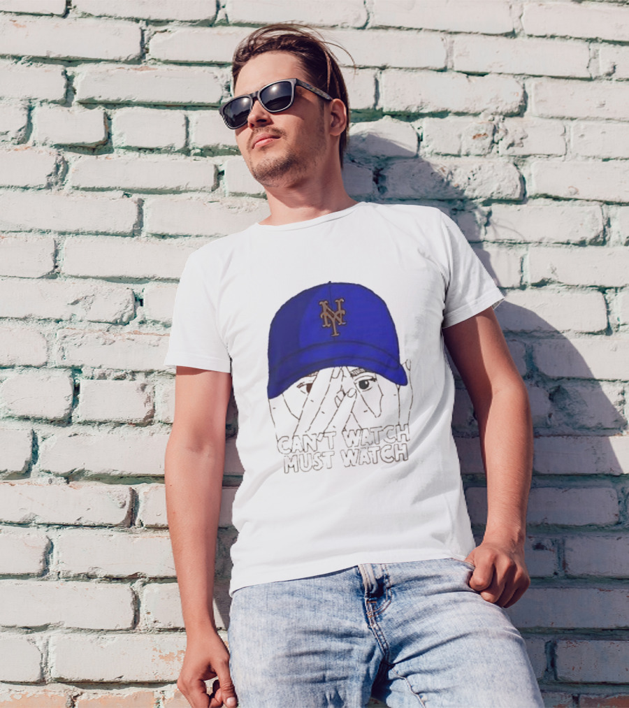 Can't Watch Must Watch New York Mets Baseball Cap Fan T-Shirt