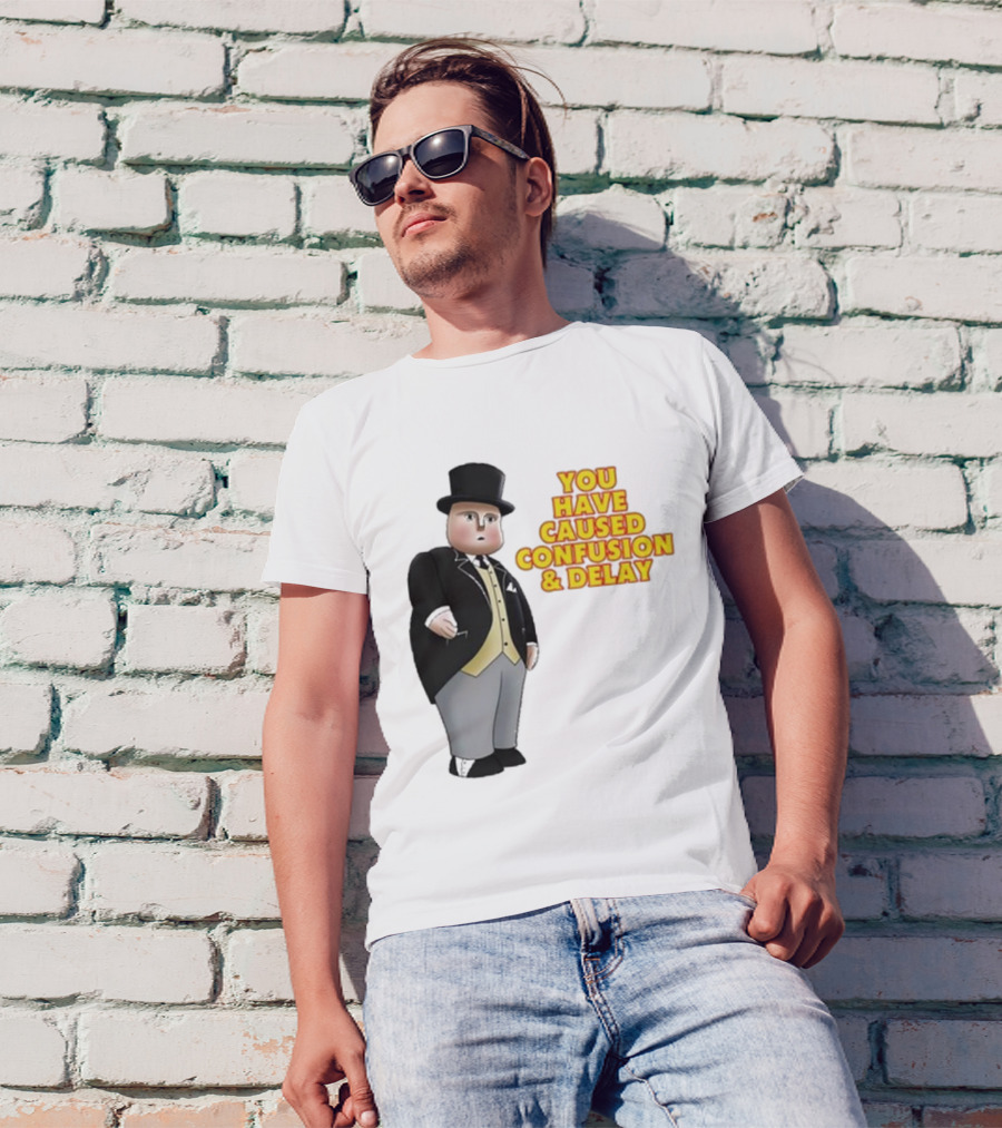 Thomas You Have Caused Confusion And Delay Fat Controller T-Shirt