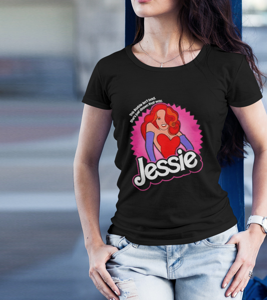 This Barbie Isn't Bad She's Just Drawn That Way Jessie T-Shirt