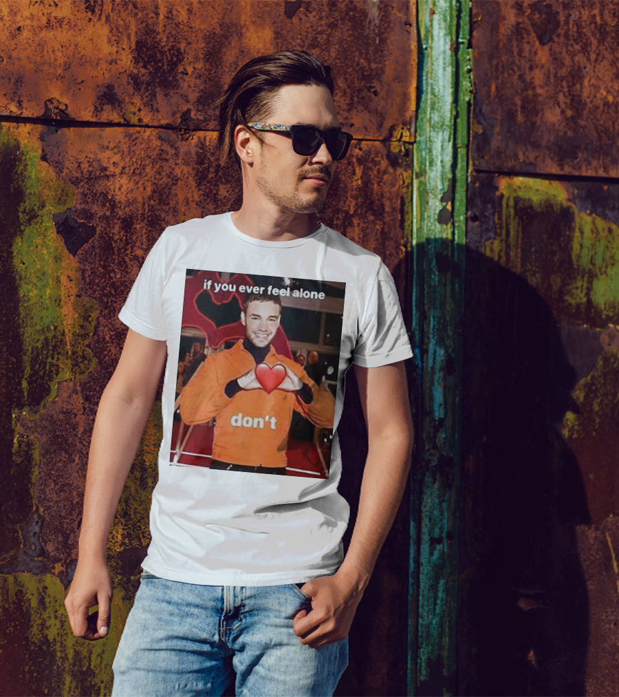 Liam Payne If You Ever Feel Alone Don’t Emoji Heart T-Shirt