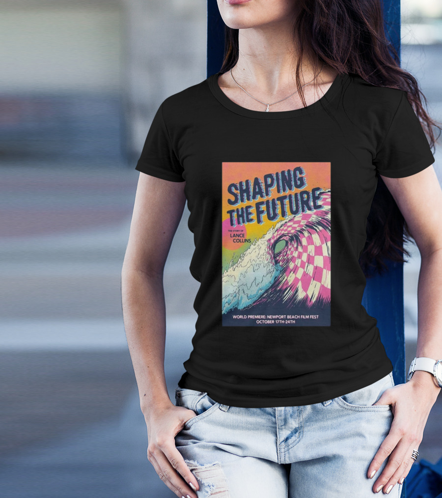 Shaping The Future: The Story Of Lance Collins World Premiere Newport Beach Film Fest October 17-24, T-Shirt