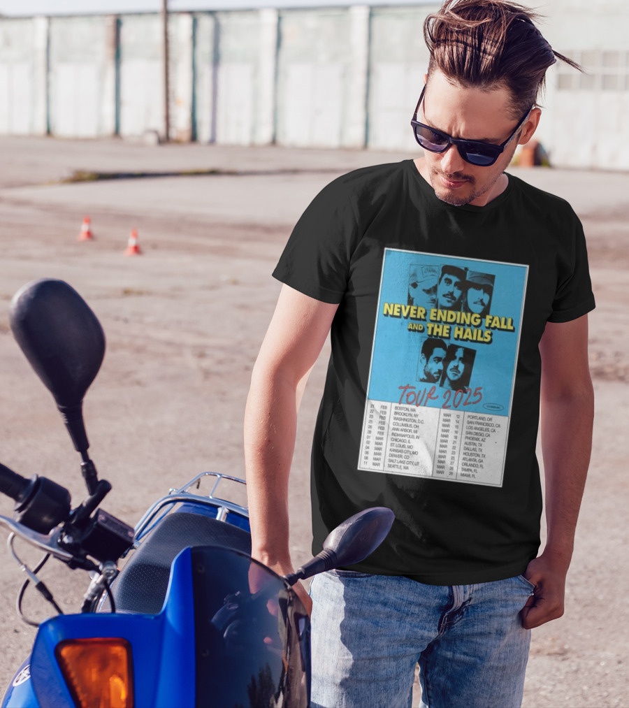 Never Ending Fall And The Hails Tour 2025 T-Shirt