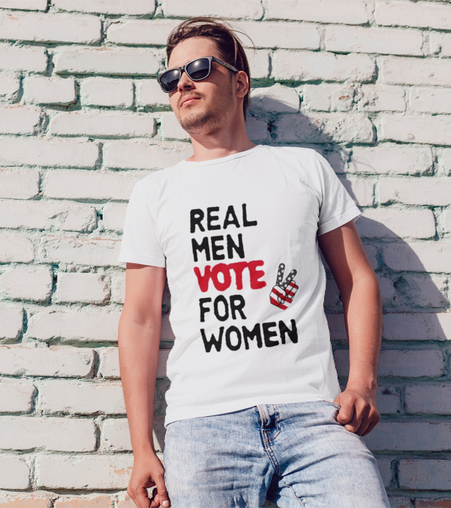 Real Men Vote For Women Peace Sign American Flag T-Shirt