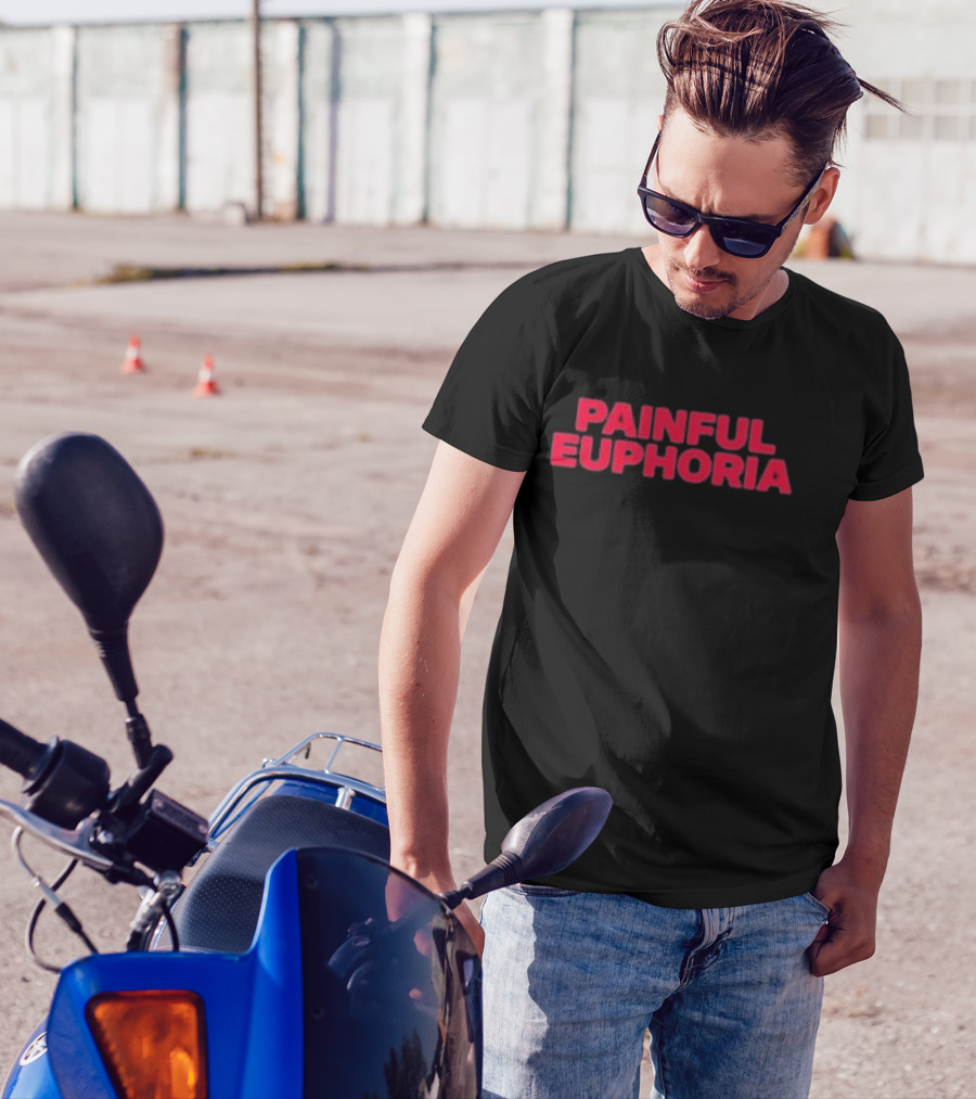 Lilyisthatyou Painful Euphoria T-Shirt