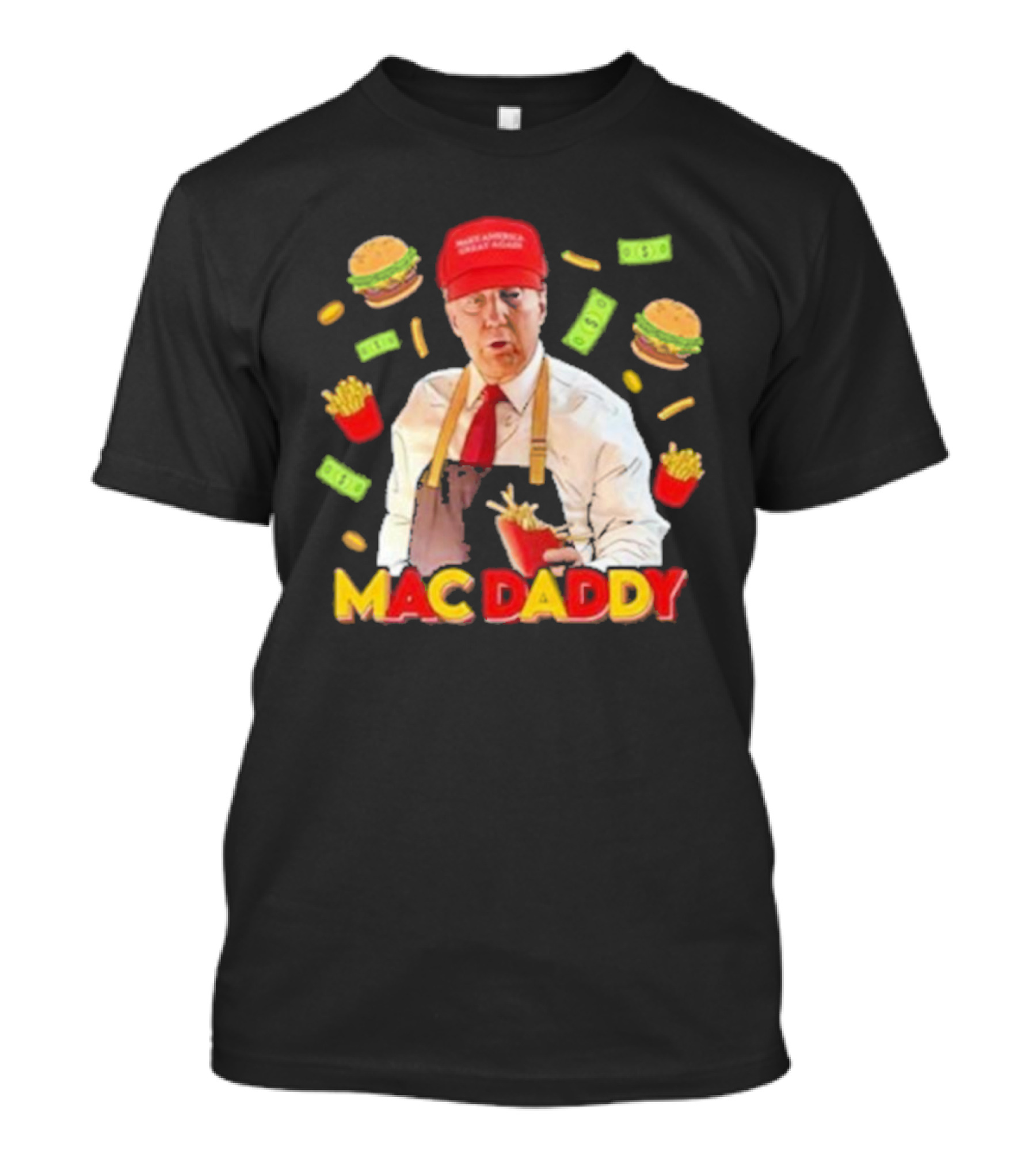 Mac Daddy Trump Fast Food Parody With Fries And Burgers T-Shirt