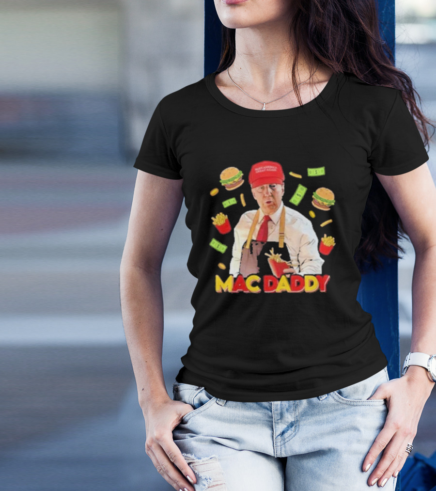 Mac Daddy Trump Fast Food Parody With Fries And Burgers T-Shirt
