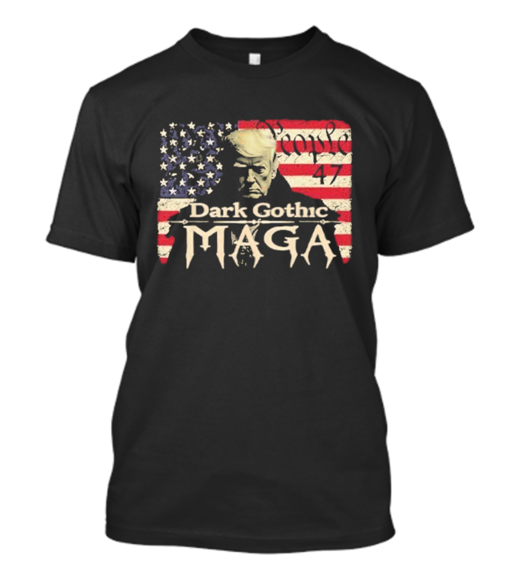 Dark Gothic MAGA We The People Trump 45 47 American Flag T-Shirt