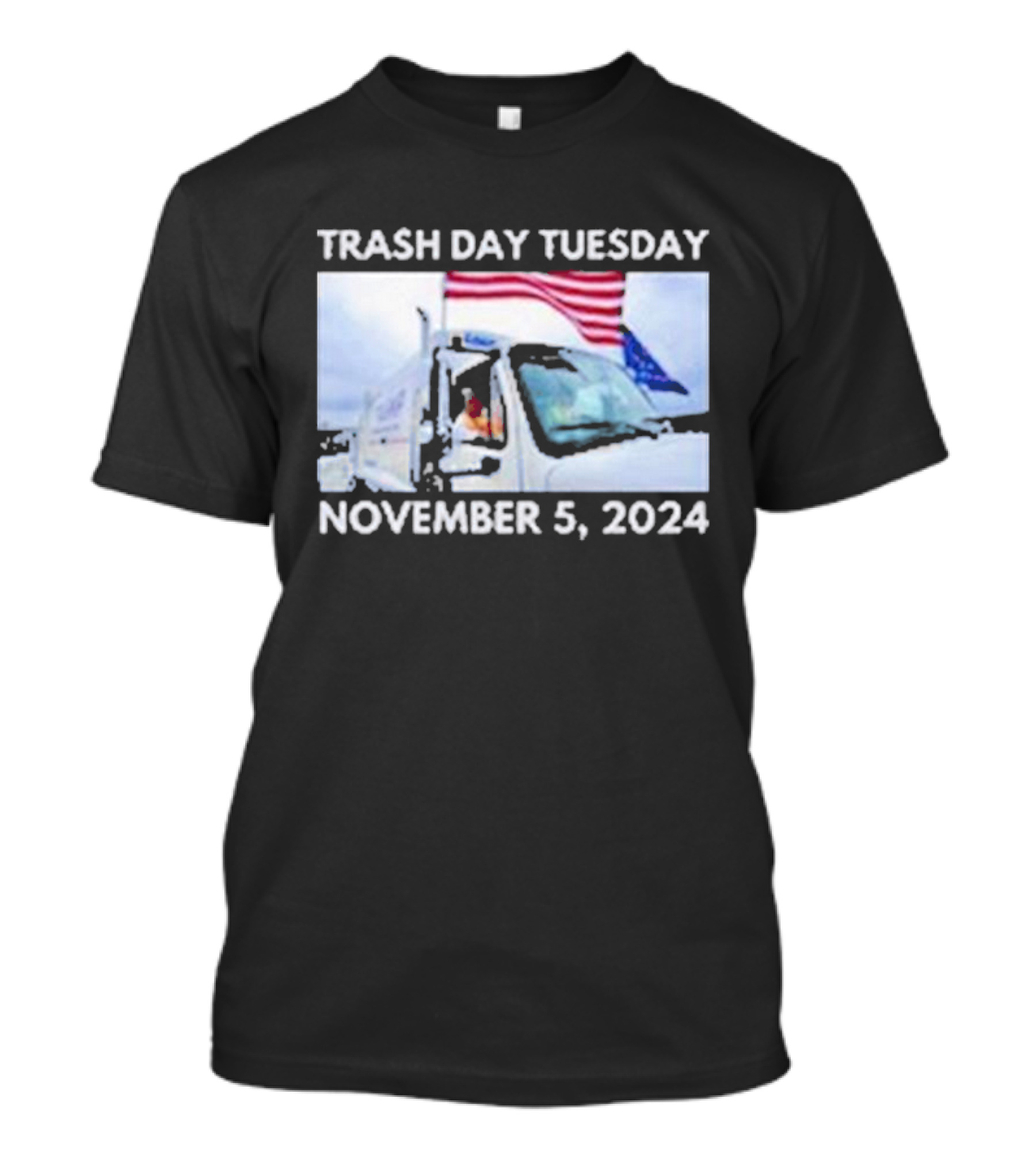 Trash Day Tuesday November 5, 2024 Trump American Flag T-Shirt