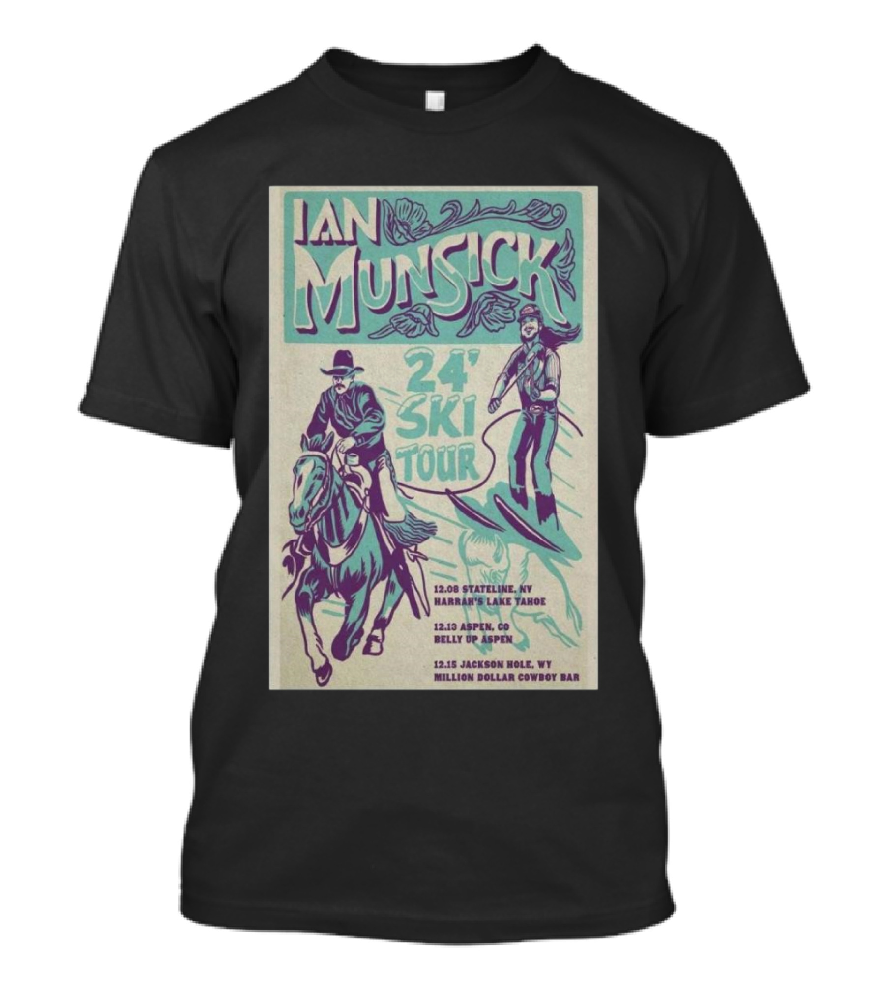 Ian Munsick 24' Ski Tour Stateline Harrah's Lake Tahoe Aspen Belly Up Jackson Hole Million Dollar Cowboy Bar T-Shirt