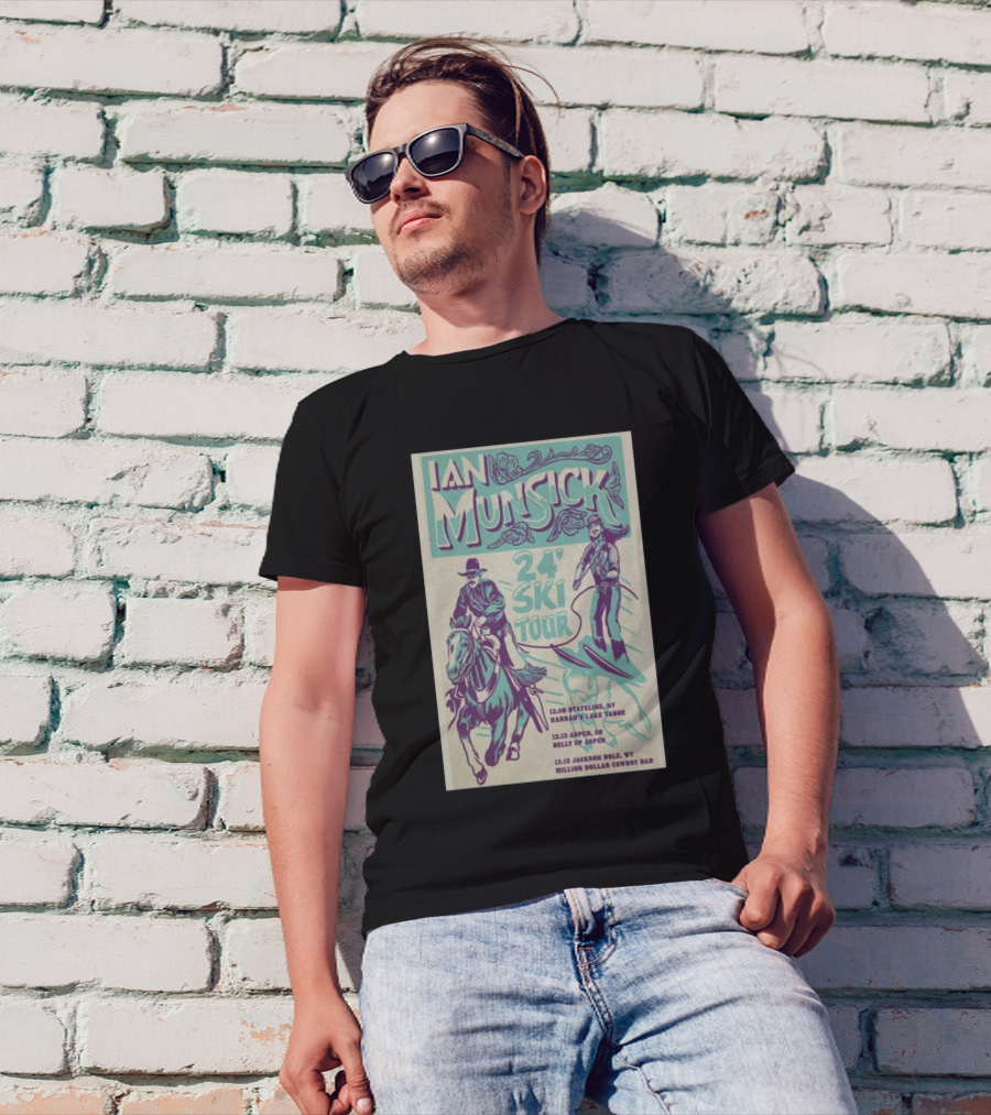Ian Munsick 24' Ski Tour Stateline Harrah's Lake Tahoe Aspen Belly Up Jackson Hole Million Dollar Cowboy Bar T-Shirt