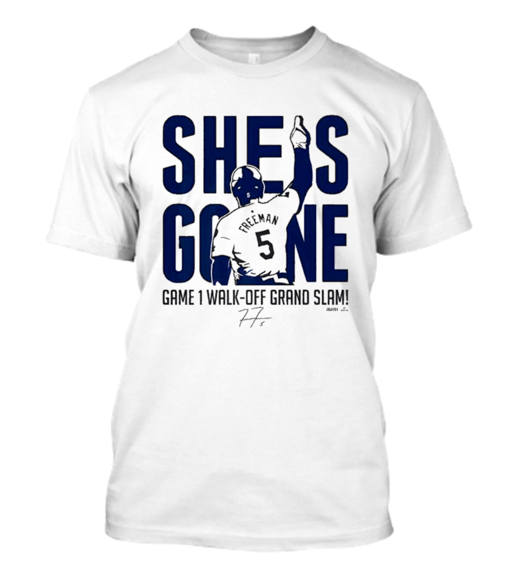SHE IS GONE Freeman 5 Game 1 Walk-off Grand Slam T-Shirt