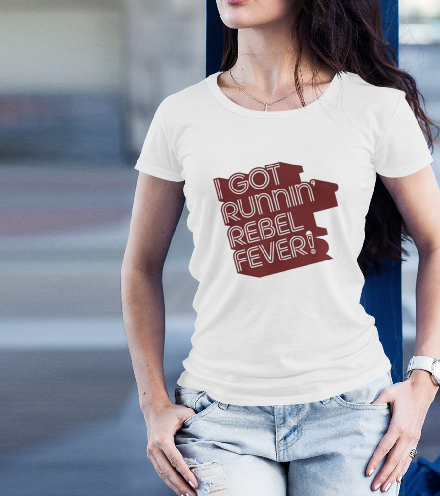 I Got Runnin’ Rebel Fever T-Shirt