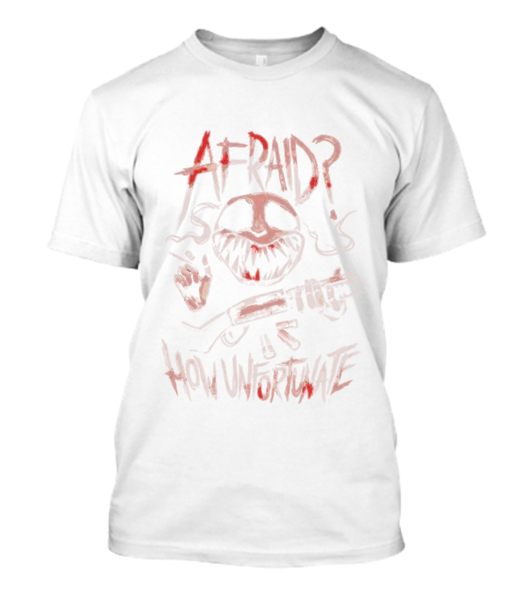 Afraid How Unfortunate Horror Mike Klubnika T-Shirt