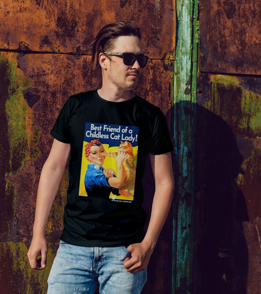 Best Friend Of A Childless Cat Lady Rosie The Riveter T-Shirt