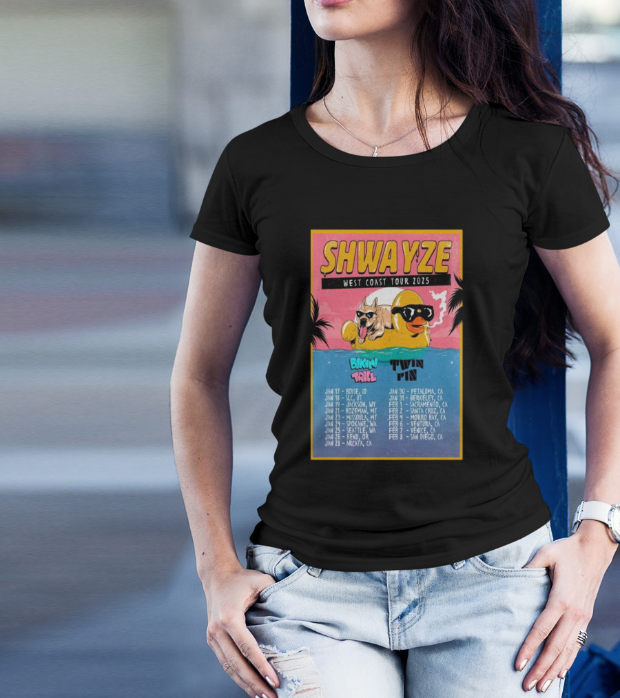 SHWAYZE West Coast Tour 2025 Bikin Trill Twin Pin Dates And Locations T-Shirt