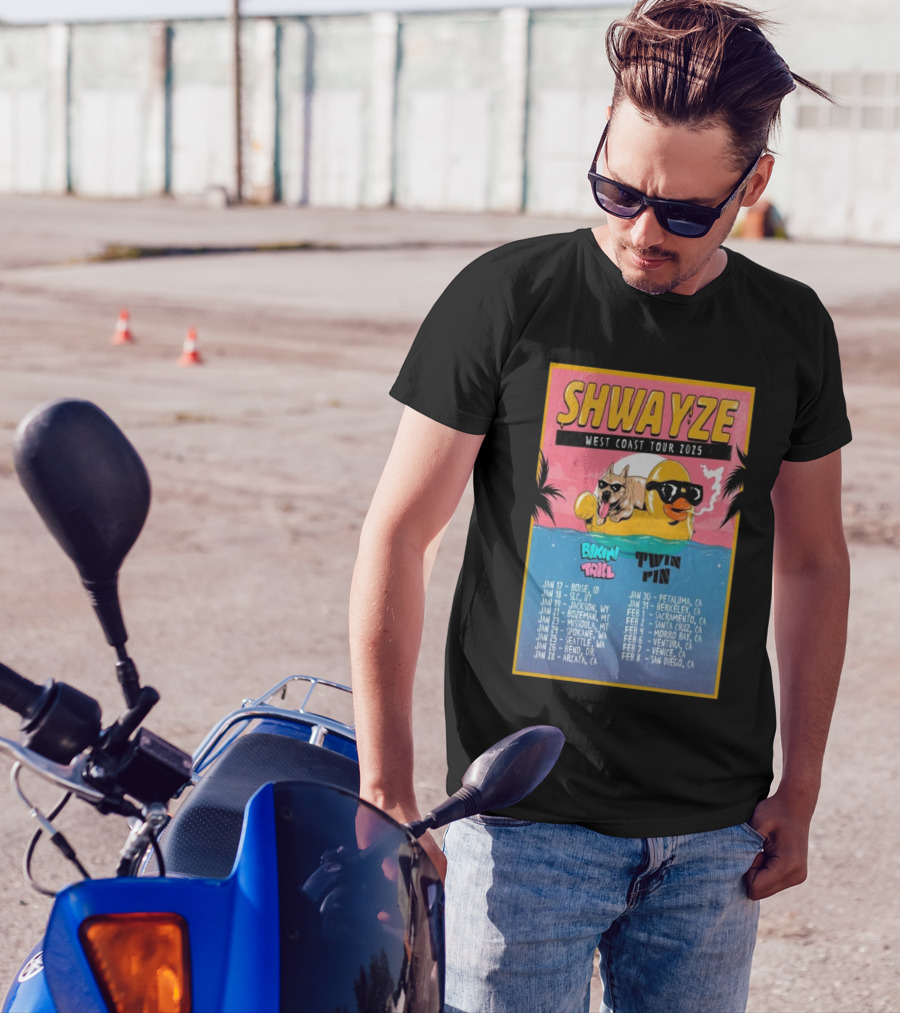 SHWAYZE West Coast Tour 2025 Bikin Trill Twin Pin Dates And Locations T-Shirt