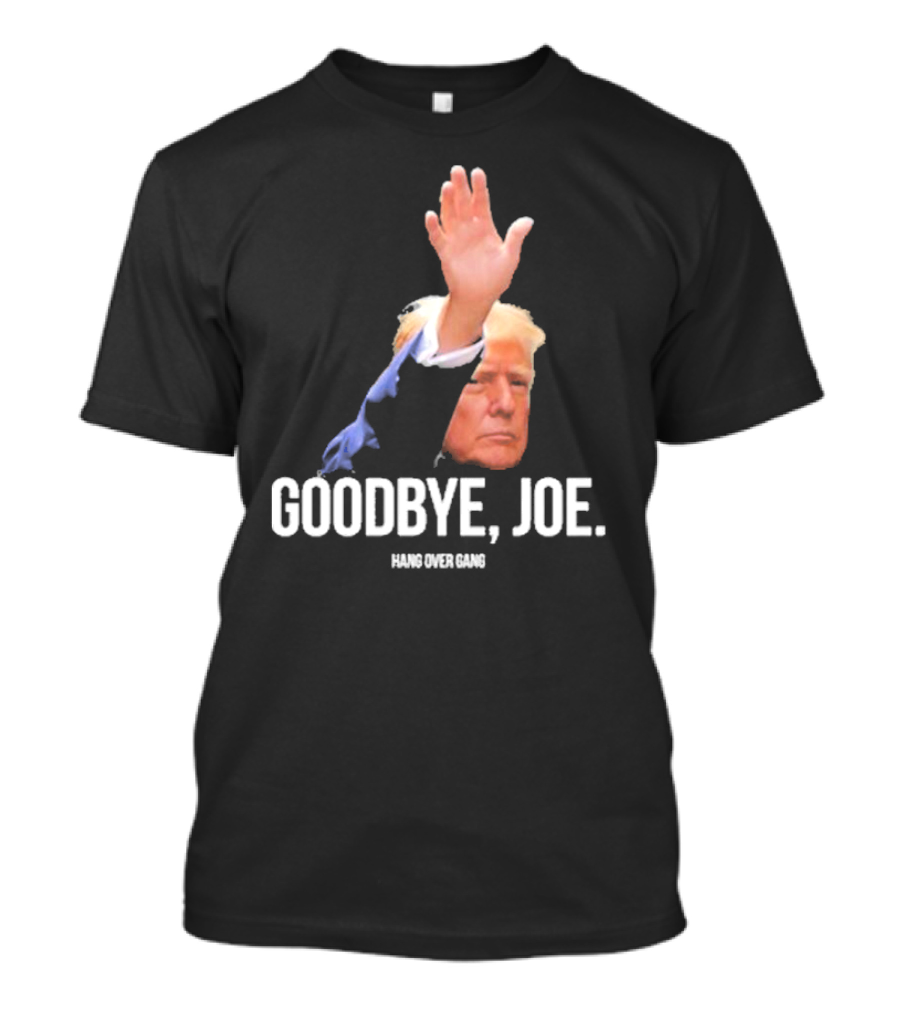 Hang Over Gang Goodbye Joe Trump Salute T-Shirt