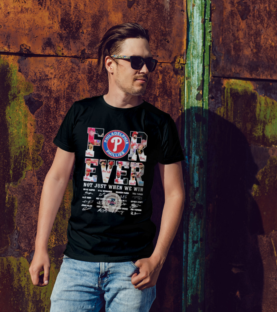 Philadelphia Phillies Forever Not Just When We Win Bryce Harper Kyle Schwarber Signatures T-Shirt