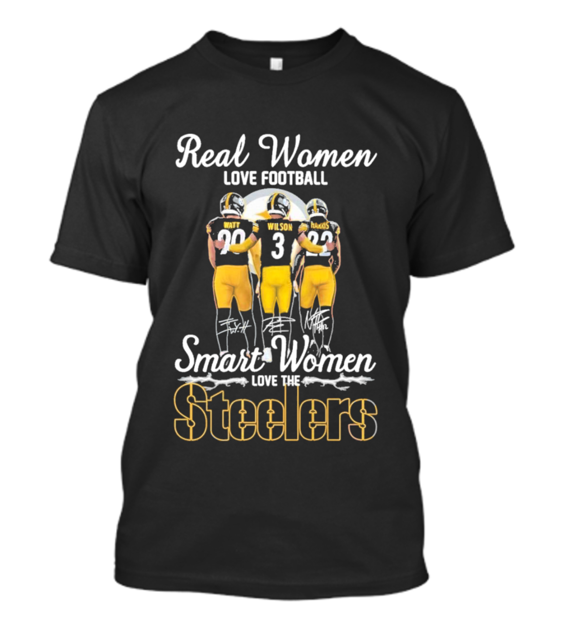 Real Women Love Football Smart Women Love The Steelers Signatures Watt Wilson Harris T-Shirt