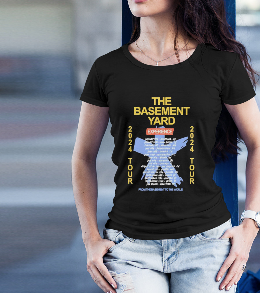 THE BASEMENT YARD EXPERIENCE 2024 TOUR FROM THE BASEMENT TO THE WORLD T-Shirt