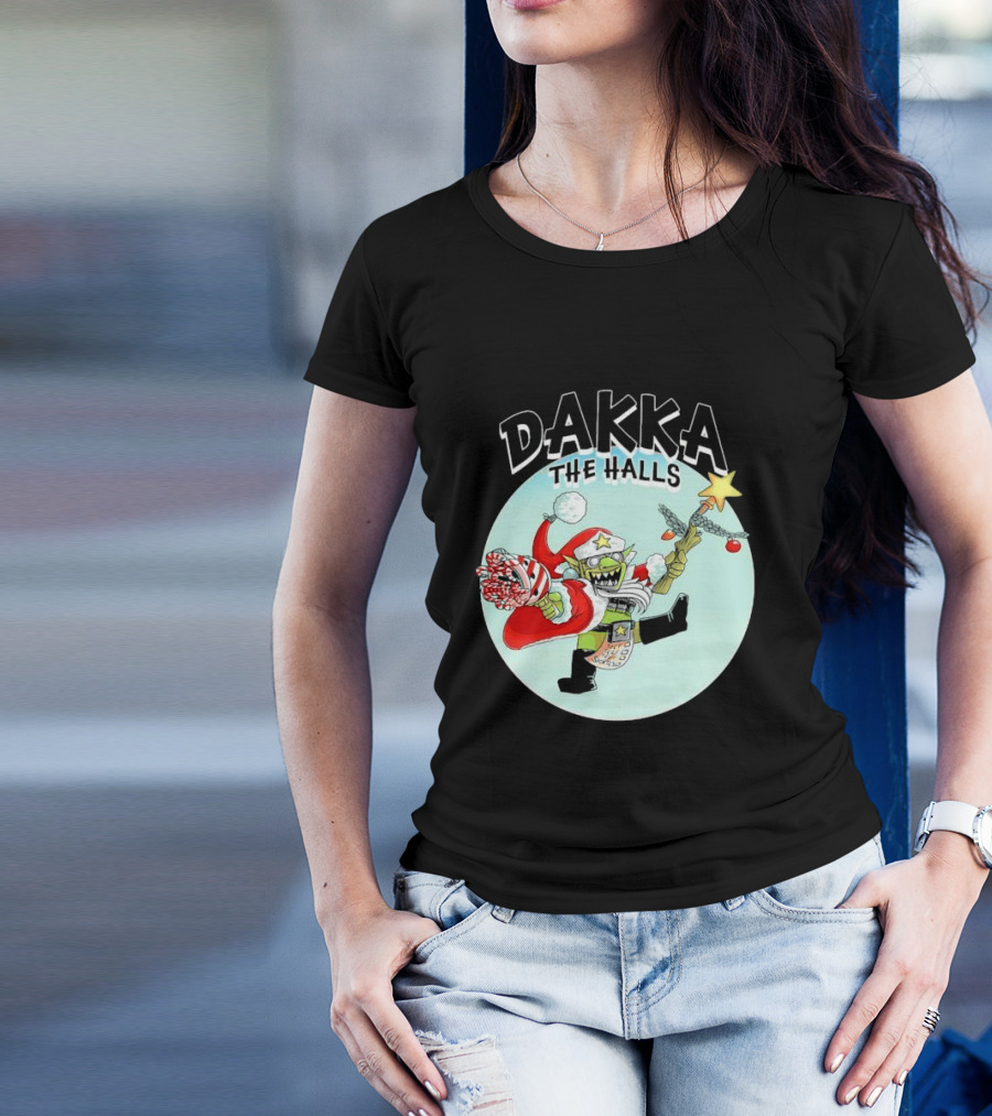 Dakka The Halls Da Red Gobbo Christmas 2024 Warhammer Ork Festive Fun T-Shirt