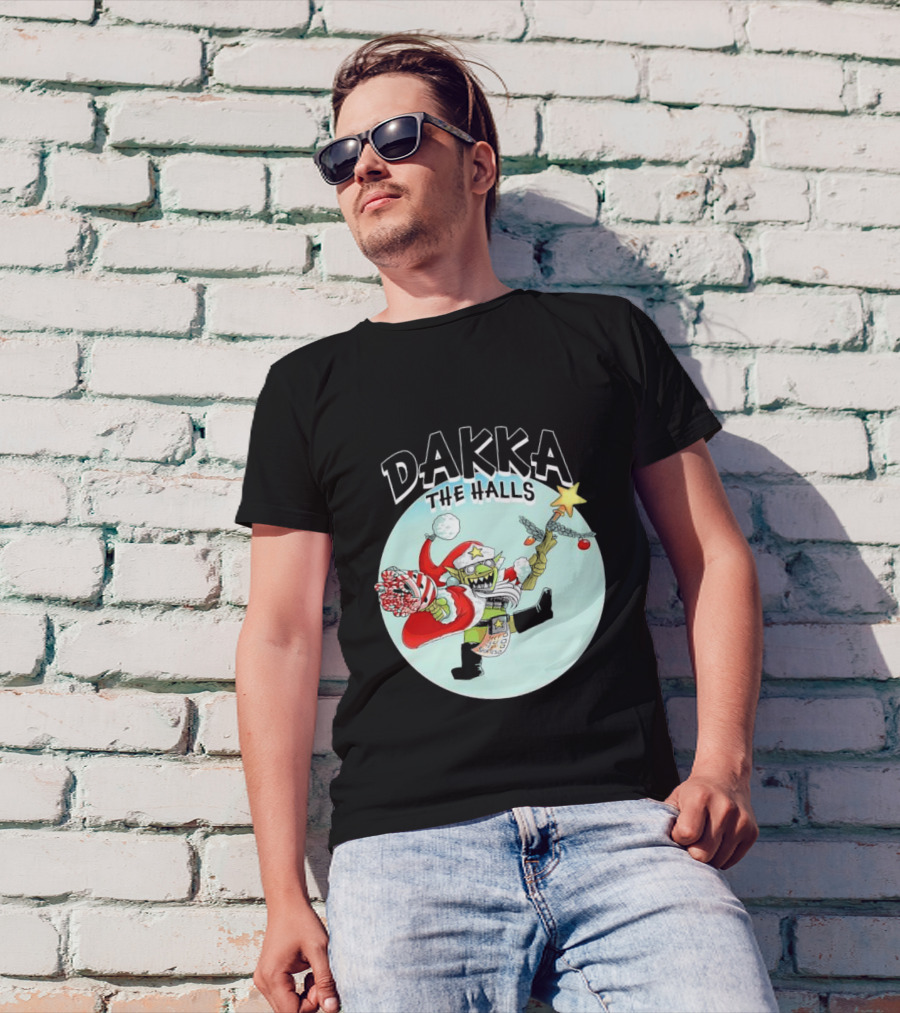 Dakka The Halls Da Red Gobbo Christmas 2024 Warhammer Ork Festive Fun T-Shirt