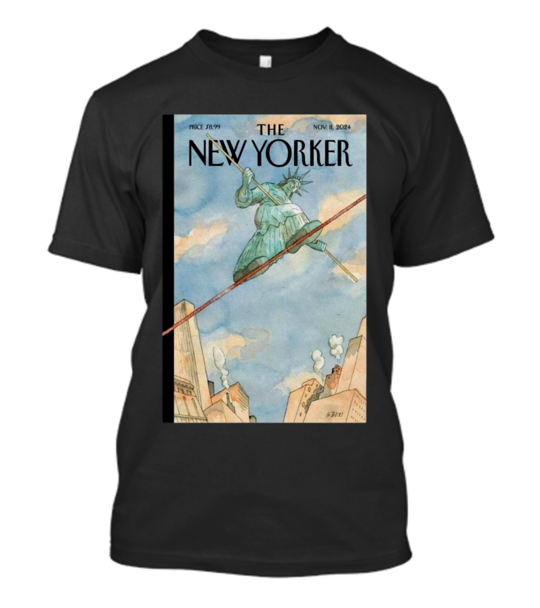 The New Yorker Nov 11 2024 Barry Blitt’s Tightrope Statue Of Liberty Balancing Above Cityscape T-Shirt