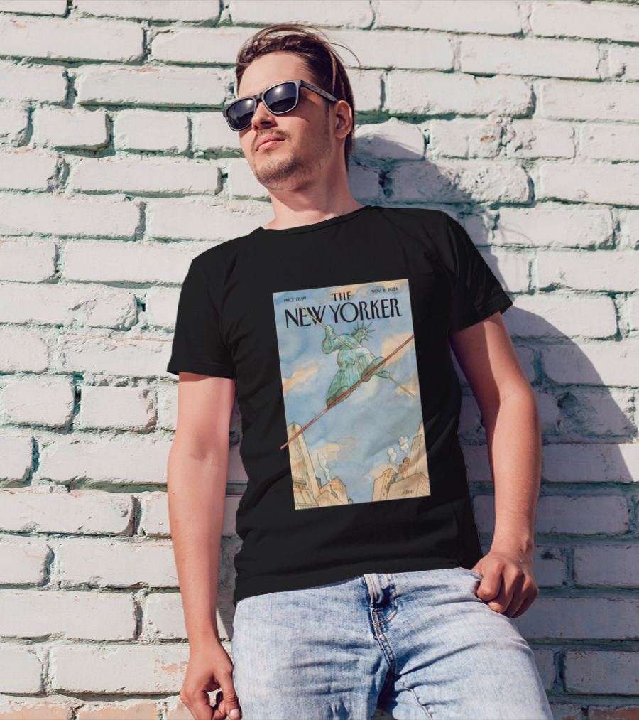 The New Yorker Nov 11 2024 Barry Blitt’s Tightrope Statue Of Liberty Balancing Above Cityscape T-Shirt